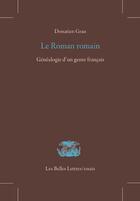 Couverture du livre « Le roman romain » de Donatien Grau aux éditions Belles Lettres