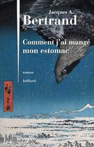 Couverture du livre « Comment j'ai mangé mon estomac » de Jacques Andre Bertrand aux éditions Julliard