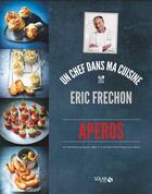 Couverture du livre « Apéros » de Eric Frechon aux éditions Solar