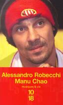 Couverture du livre « Manu Chao » de Alessandro Robecchi aux éditions 10/18