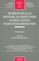 Couverture du livre « Recherche sur la loi applicable aux droits voisins du droit d'auteur en droit in - vol425 » de Azzi T. aux éditions Lgdj