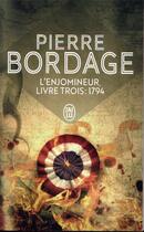 Couverture du livre « L'Enjomineur t.3 : 1794 » de Pierre Bordage aux éditions J'ai Lu