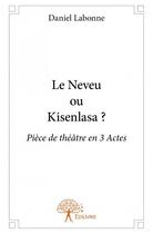 Couverture du livre « Le neveu ou Kisenlasa ? » de Daniel Labonne aux éditions Edilivre