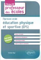 Couverture du livre « L epreuve orale d education physique et sportive (eps) » de Rigal Christian aux éditions Ellipses