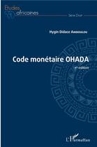 Couverture du livre « Code monétaire OHADA » de Hygin Didace Amboulou aux éditions L'harmattan