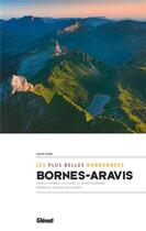 Couverture du livre « Bornes-Aravis ; les plus belles randonnées (2e édition) » de Louis Ours aux éditions Glenat