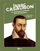 Couverture du livre « Isaac Casaubon » de Nazelle Louis aux éditions Ampelos