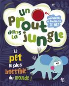 Couverture du livre « Un prout dans la jungle » de Rosie Greening et Edward Miller aux éditions 1 2 3 Soleil