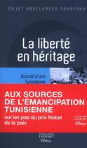 Couverture du livre « La liberte en héritage » de Najat Fakhfakh aux éditions Jm Laffont - Lpm