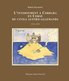 Couverture du livre « L'internement à Corbora de civils austro-allemands ; 1914-1920 » de Simon Giuseppi aux éditions Alain Piazzola