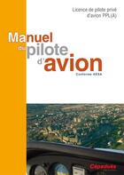 Couverture du livre « Manuel du pilote d'avion ; conforme AESA (16e édition) » de  aux éditions Cepadues