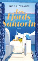 Couverture du livre « Les fjords de Santorin » de Nick Alexander aux éditions Charleston