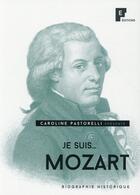Couverture du livre « Je suis... Mozart » de Caroline Pastorelli aux éditions Fe Editions