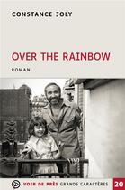 Couverture du livre « Over the rainbow » de Constance Joly aux éditions Voir De Pres