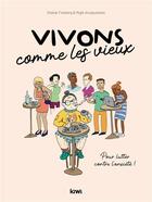 Couverture du livre « Vivons comme les vieux : le guide pratique pour lutter contre l'anxiété ! » de Shahar Fineberg aux éditions Kiwi