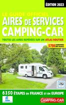 Couverture du livre « Guide officiel aires de services camping-car 2023 » de Azaiez Mariam aux éditions Regicamp
