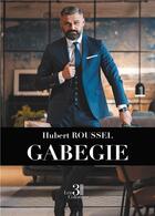 Couverture du livre « Gabegie » de Hubert Roussel aux éditions Les Trois Colonnes