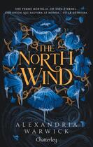 Couverture du livre « The Four Winds #1 - The North Wind - Tome 1 Cartonnée » de Alexandria Warwick aux éditions Chatterley