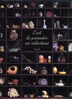 Couverture du livre « L'Art De Presenter Ses Collections » de Mcalpine/Giangrande aux éditions Grund