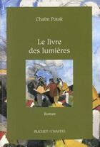 Couverture du livre « Le livre des lumieres » de Chaim Potok aux éditions Buchet Chastel