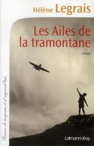 Couverture du livre « Les ailes de la tramontane » de Hélène Legrais aux éditions Calmann-levy