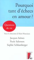 Couverture du livre « Pourquoi tant d'echecs en amour ? » de Salomon/Arenes aux éditions Editions De L'atelier