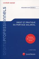 Couverture du livre « Droit et pratique du portage salarial ; modèles de contrats inclus (2e édition) » de Benjamin Kantorowicz aux éditions Lexisnexis