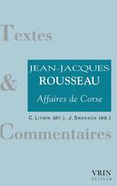 Couverture du livre « Affaires de Corse » de Jean-Jacques Rousseau aux éditions Vrin