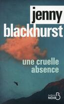Couverture du livre « Une cruelle absence » de Jenny Blackhurst aux éditions Belfond