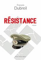 Couverture du livre « Résistance » de Dubreil Francois aux éditions Tequi