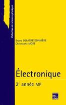 Couverture du livre « Électronique ; 2ème année ; MP » de Delacressionniere Br aux éditions Tec Et Doc