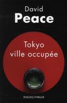 Couverture du livre « Tokyo, ville occupée » de David Peace aux éditions Rivages