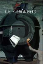 Couverture du livre « Les surréalistes » de Laura Thompson aux éditions Milan