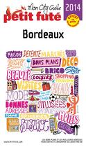 Couverture du livre « GUIDE PETIT FUTE ; CITY GUIDE ; Bordeaux (édition 2014) » de  aux éditions Le Petit Fute