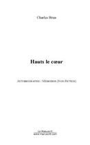 Couverture du livre « Hauts le coeur » de Charles Brun aux éditions Editions Le Manuscrit