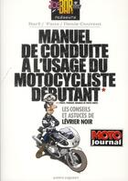 Couverture du livre « Manuel de conduite à l'usage du motocycliste débutant » de Bar2 et Denis Couvent et 'Fane aux éditions Vents D'ouest