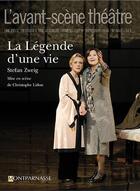 Couverture du livre « Legende d'une vie (la) » de Stephan Zweig aux éditions Avant-scene Theatre