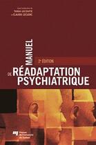 Couverture du livre « Manuel de réadaptation psychiatrique (2e édition) » de Tania Lecomte et Claude Leclerc aux éditions Pu De Quebec