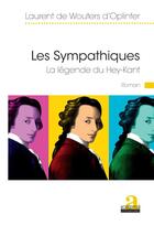 Couverture du livre « Les sympathiques : la légende du Hey-Kant » de De Wouters D'Oplinte aux éditions Academia