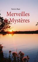Couverture du livre « Merveilles & mystères » de Patrick Huet aux éditions Books On Demand