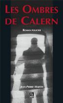 Couverture du livre « Les ombres de Calern » de Jean-Pierre Martin aux éditions Editions Sutton