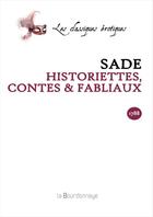 Couverture du livre « Historiettes, Contes Et Fabliaux » de Sade Donatien Alphon aux éditions La Bourdonnaye