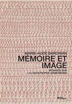 Couverture du livre « Memoire et image » de Marie-Aude Baronian aux éditions L'age D'homme