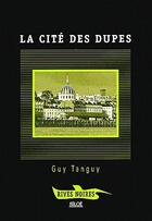Couverture du livre « La cité des dupes » de Guy Tanguy aux éditions Siloe