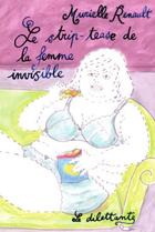 Couverture du livre « Le strip-tease de la femme invisible » de Murielle Renault aux éditions Le Dilettante