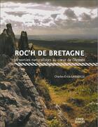 Couverture du livre « Roc'h de Bretagne ; 96 sorties naturalistes au coeur de l'Armen » de Charles-Erick Labadille aux éditions Coop Breizh