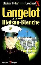 Couverture du livre « Langelot Tome 25 : Langelot à la Maison-Blanche » de Vladimir Volkoff aux éditions Triomphe