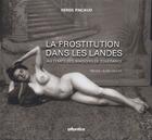 Couverture du livre « La prostitution dans les landes au temps des maisons de tolérance » de Serge Pacaud aux éditions Atlantica