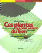 Couverture du livre « Ces Plantes Qui Nous Veulent Du Bien » de Marie Borrel aux éditions Phare