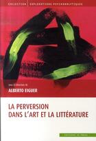 Couverture du livre « La perversion dans l'art et la littérature » de Alberto Eiguer aux éditions In Press